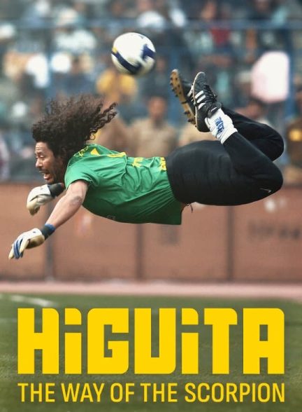 دانلود فیلم Higuita: The Way of the Scorpion